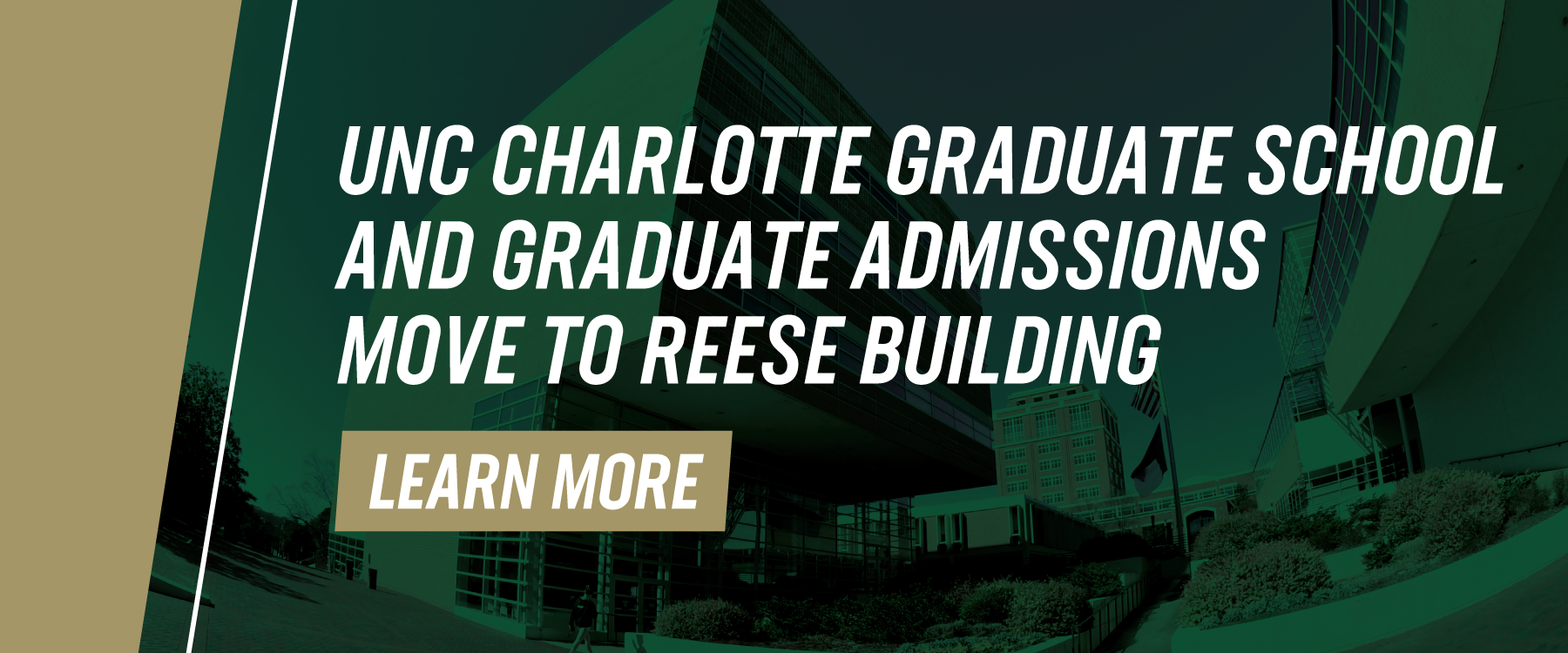 UNC Charlotte Graduate School and Graduate Admissions Move to Reese Building - Learn More
