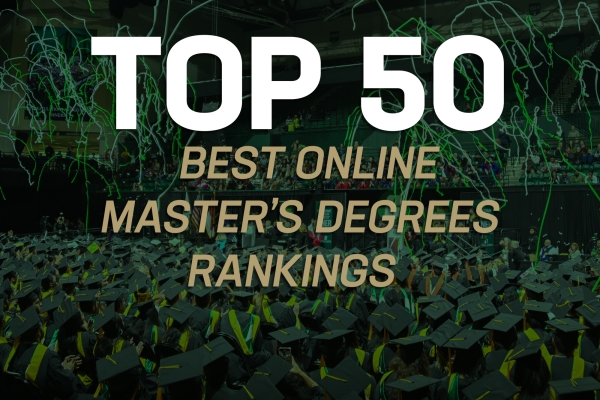 Top 50 Best Online Master's Degrees Rankings
